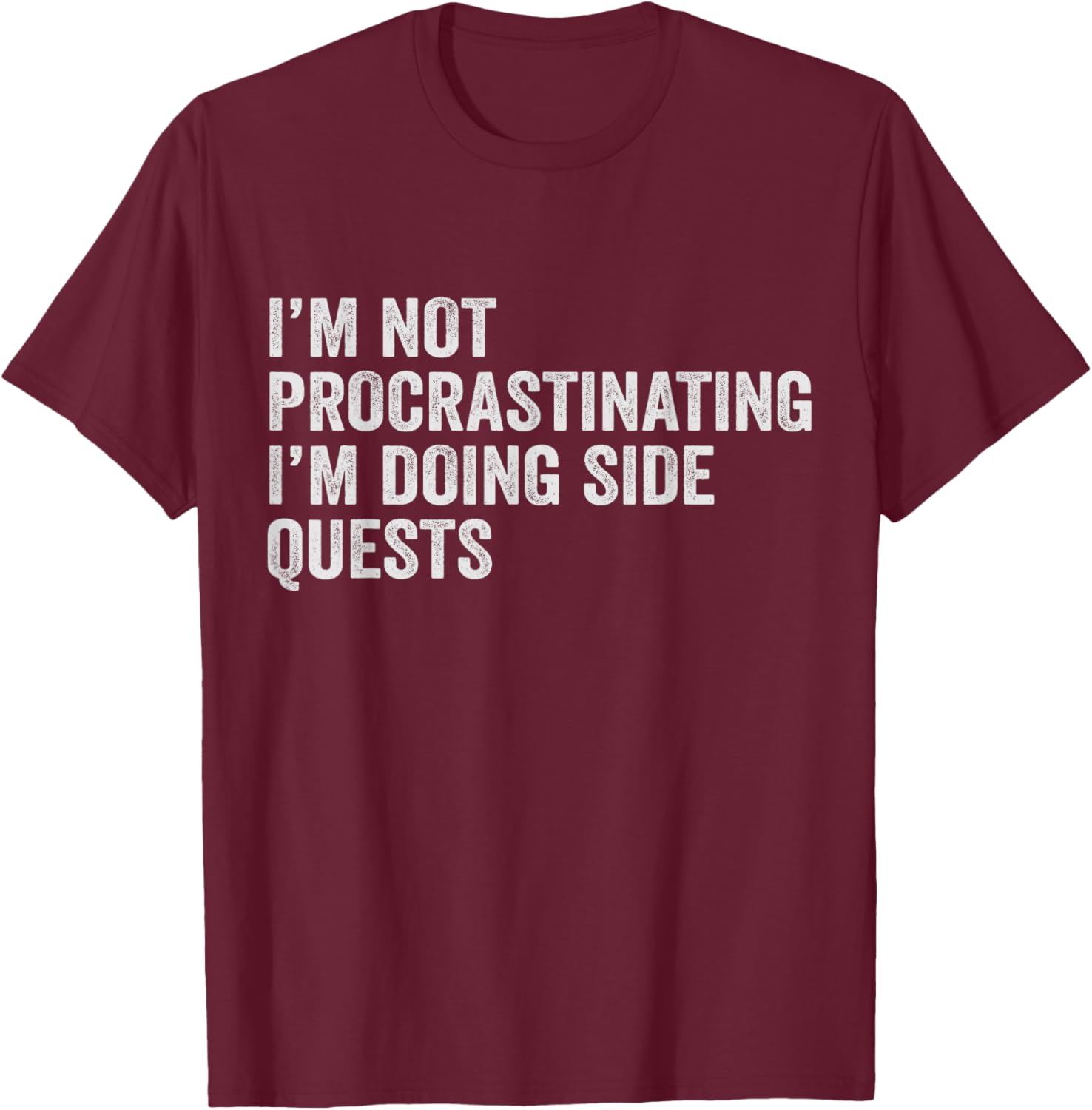 I'm Not Procrastinating I'm Doing Side Quests T-Shirt for Men and Women - 2