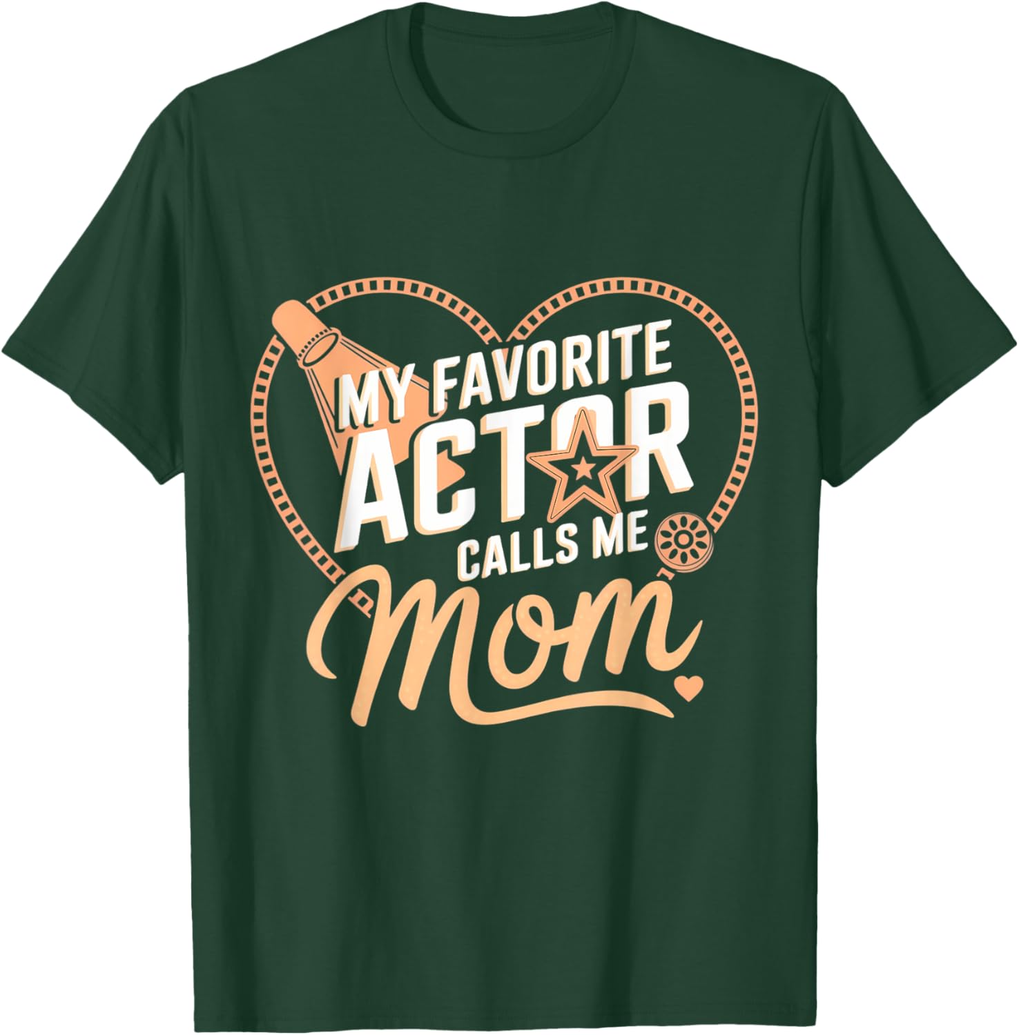 My Favorite Actor Calls Me Mom Mother's Day T-Shirt for Proud Moms - 2