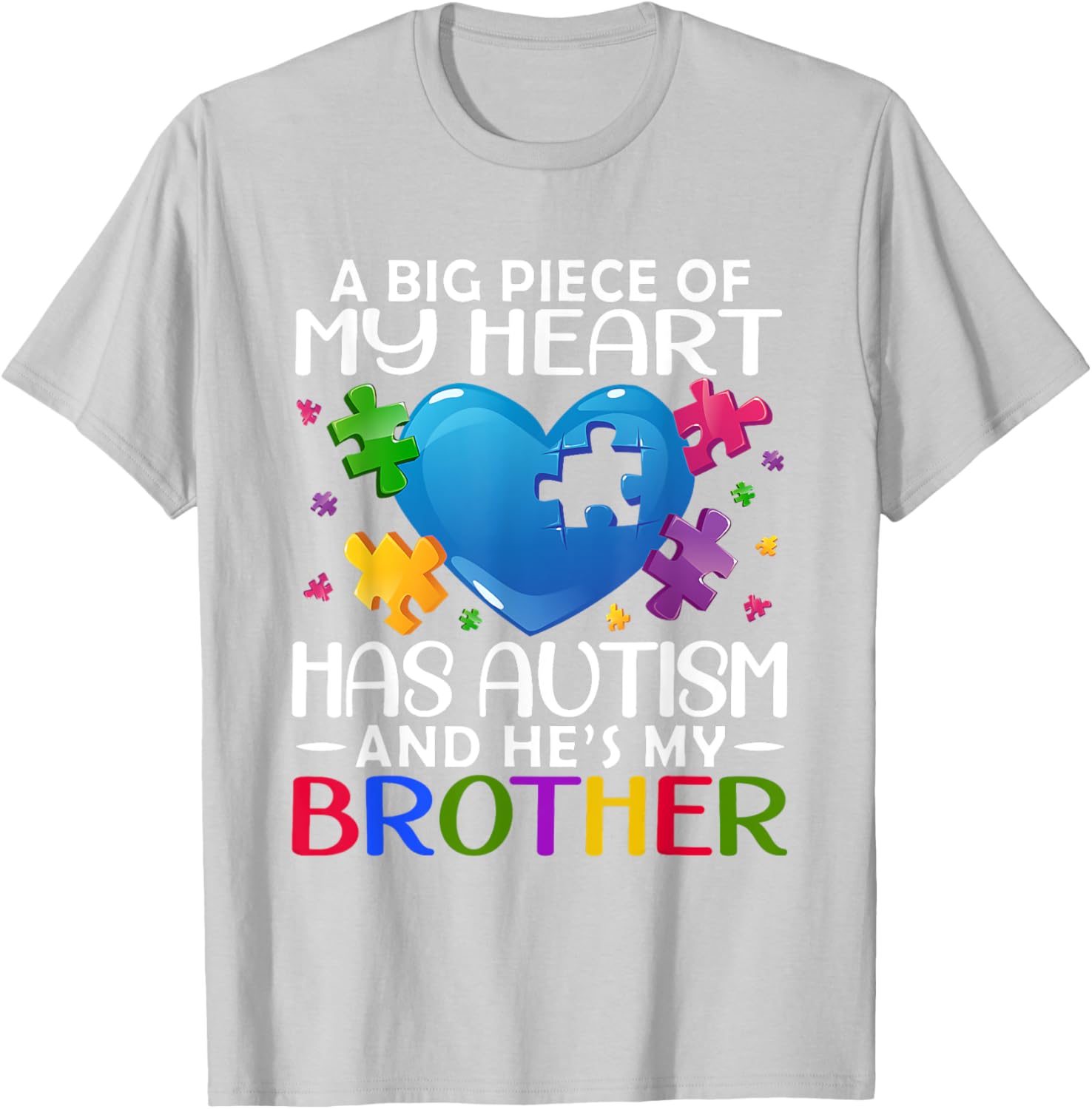 A Big Piece of My Heart Has Autism Brother T-Shirt - Perfect Gift! - 2