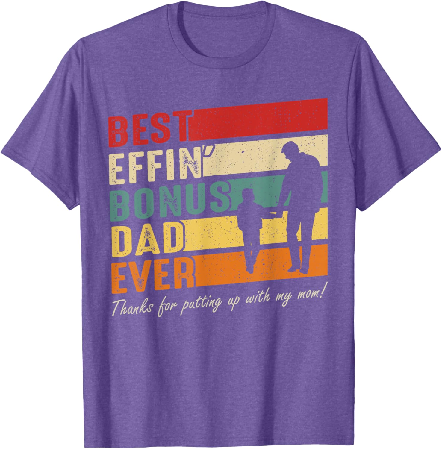 Vintage Best Effin Bonus Dad Ever T-Shirt for Father's Day Gift - 11