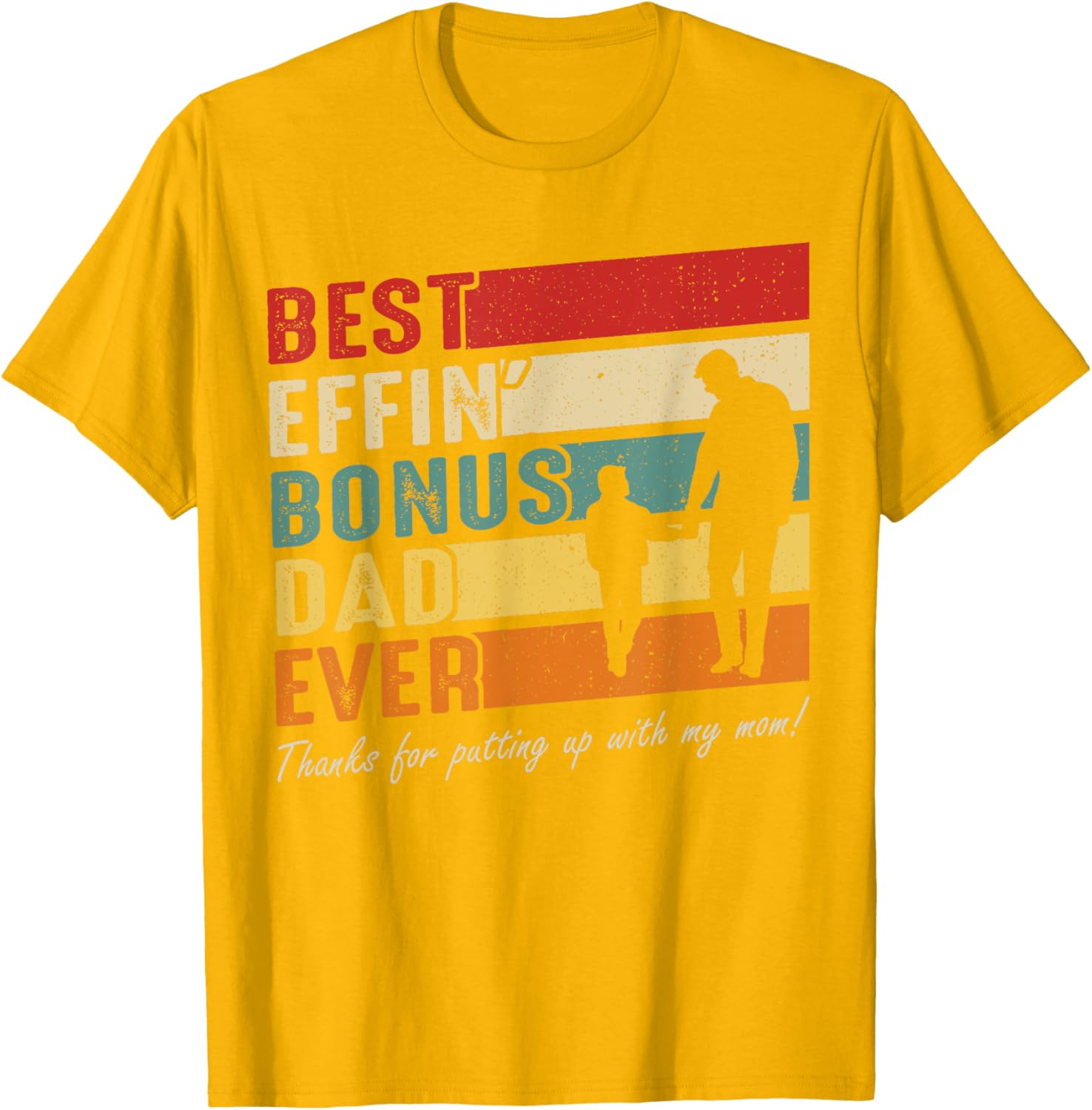 Vintage Best Effin Bonus Dad Ever T-Shirt for Father's Day Gift - 18