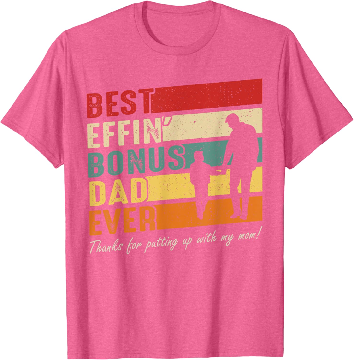 Vintage Best Effin Bonus Dad Ever T-Shirt for Father's Day Gift - 12