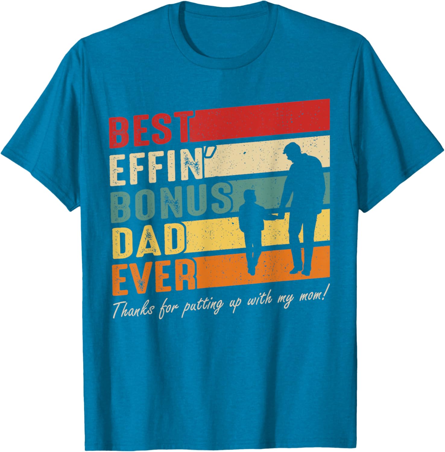 Vintage Best Effin Bonus Dad Ever T-Shirt for Father's Day Gift - 15