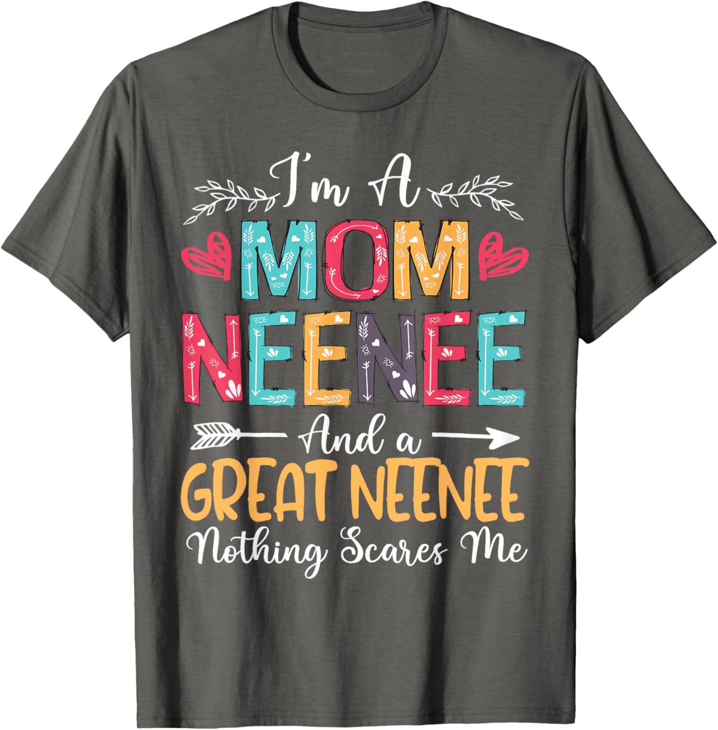 Happy Mother's Day 2025 I'm A Mom Neenee T-Shirt for Moms - 7