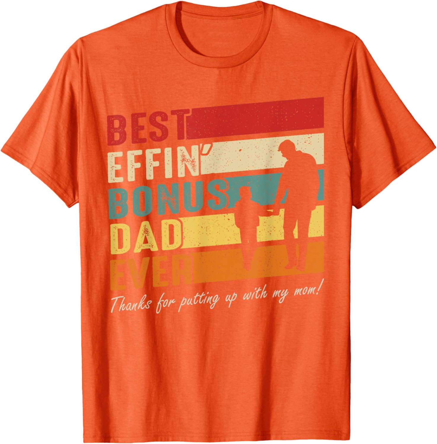 Vintage Best Effin Bonus Dad Ever T-Shirt for Father's Day Gift - 8