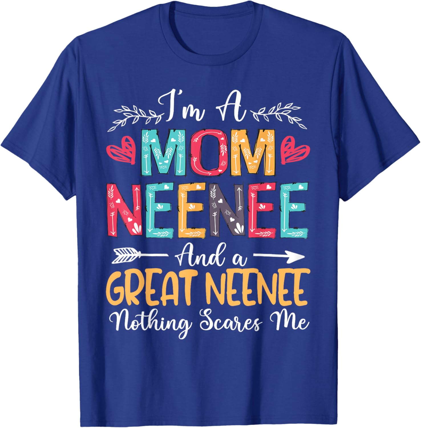 Happy Mother's Day 2025 I'm A Mom Neenee T-Shirt for Moms - 3