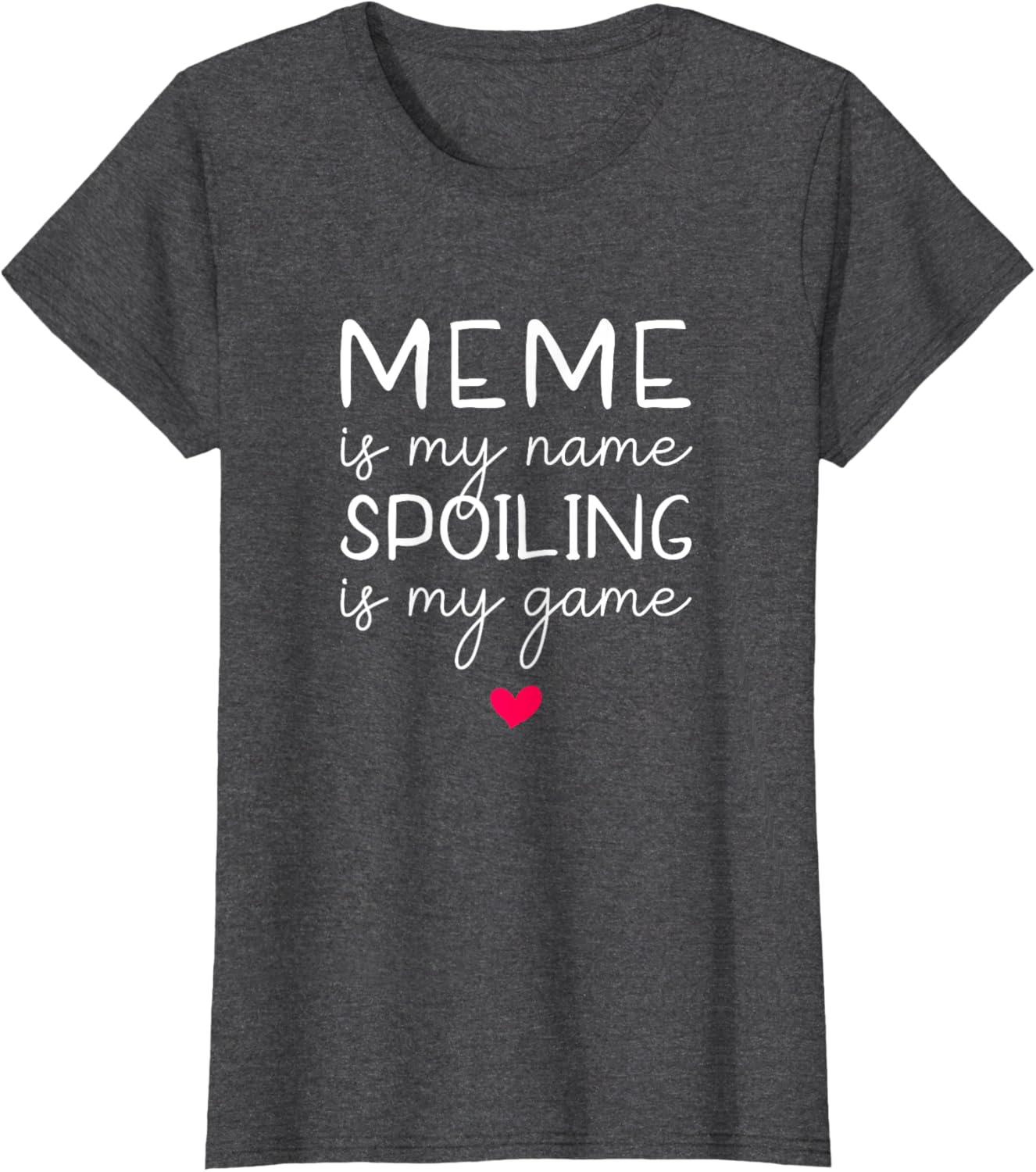 Funny Meme Is My Name Spoiling Is My Game T-Shirt for Trendy Looks - 2