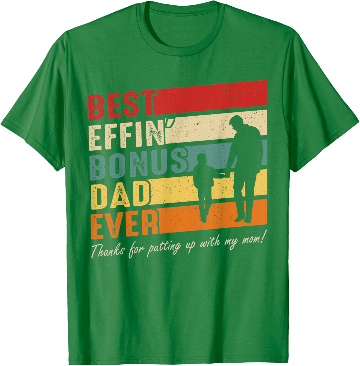 Vintage Best Effin Bonus Dad Ever T-Shirt for Father's Day Gift - 14
