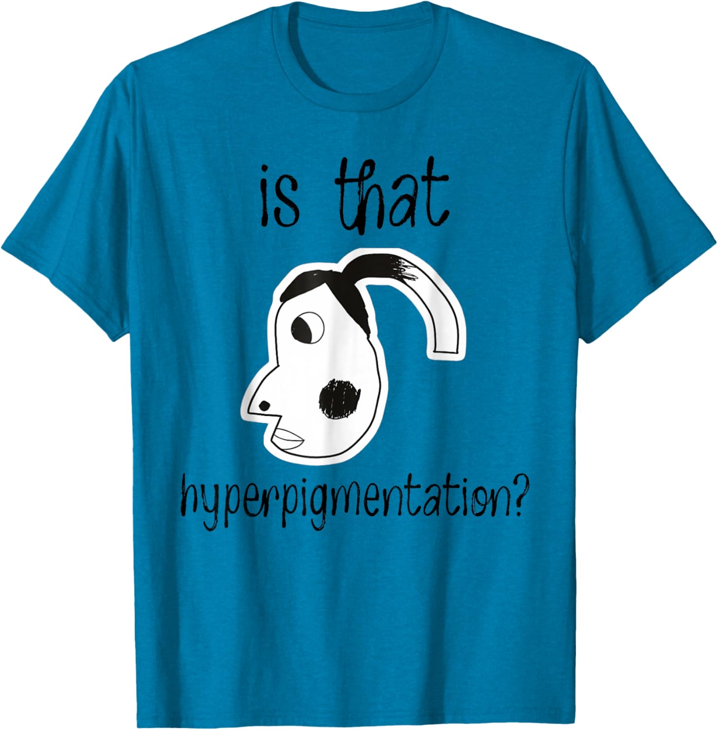 Funny Hyperpigmentation Meme T-Shirt for Trendy Fashion Lovers - 2