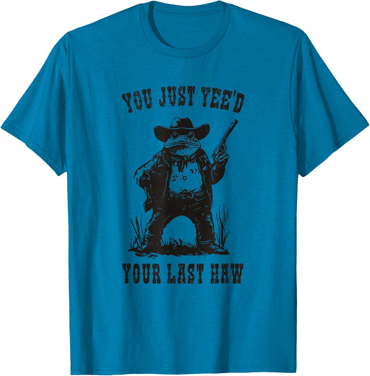 Funny Cowboy Frog Meme T-Shirt You Just Yee'd Your Last Haw Humor Tee - 1