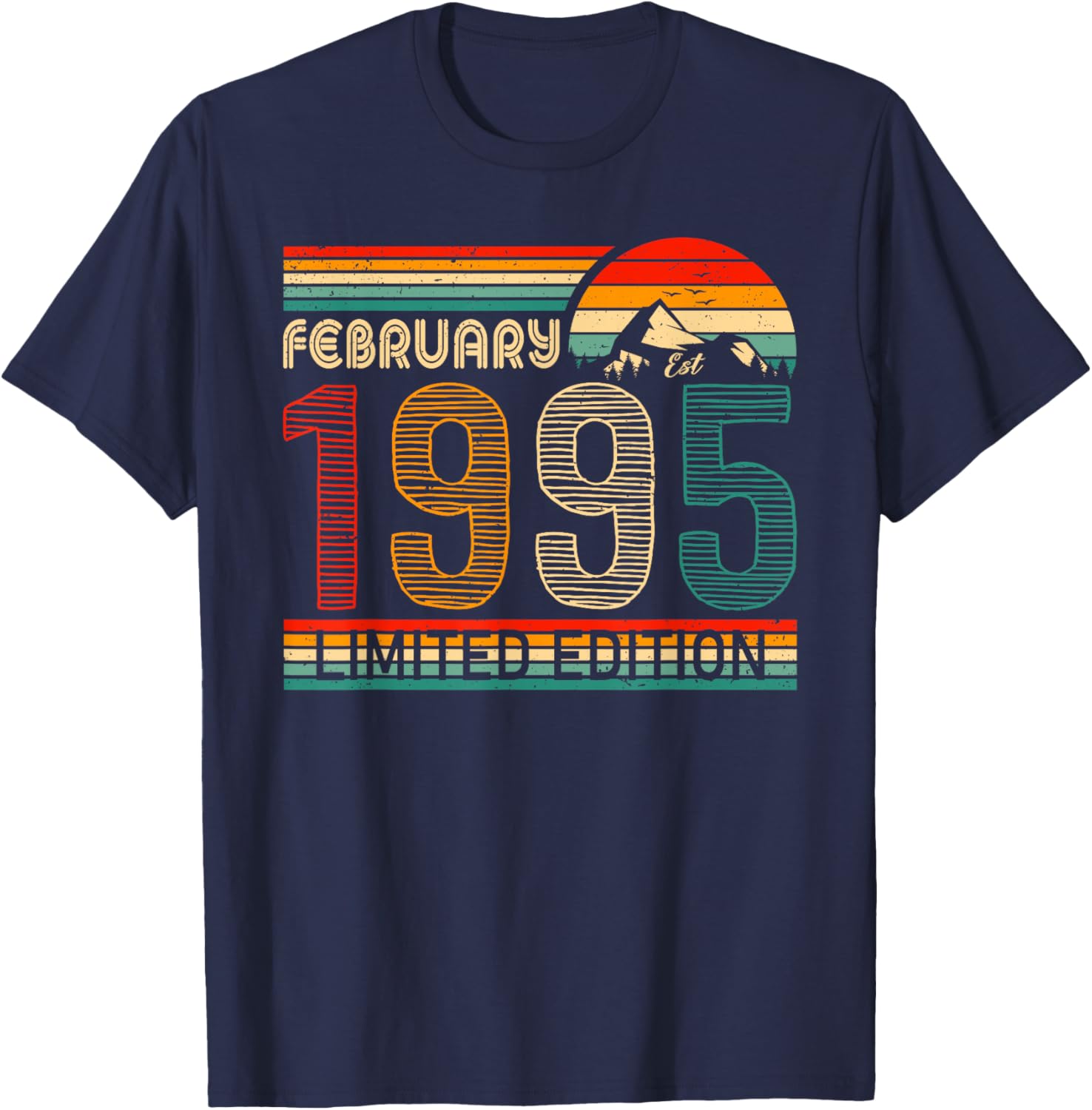 Vintage February 1995 Limited Edition Classic Birthday T-Shirt for Men & Women - 1