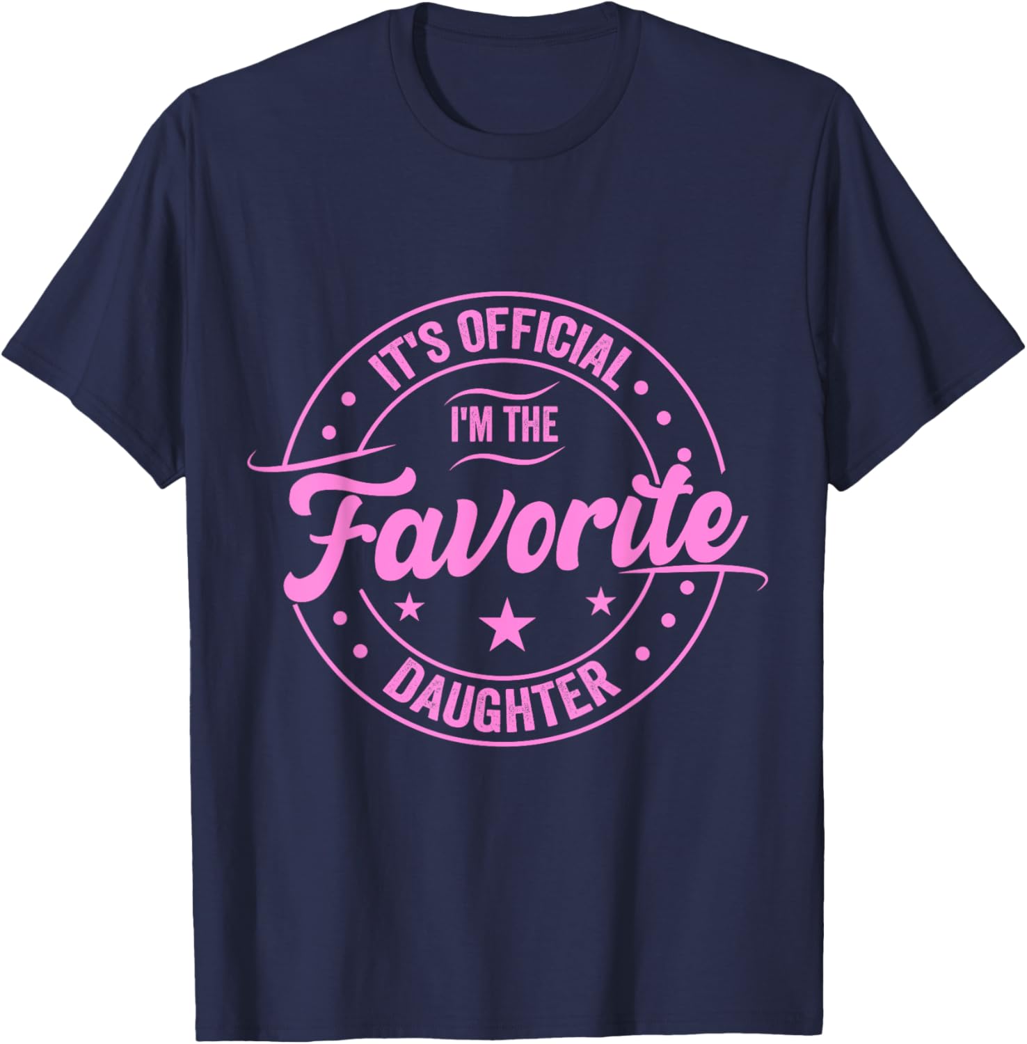 Favorite Daughter Father's Day T-Shirt for Dad - Fun Gift for Men - 17