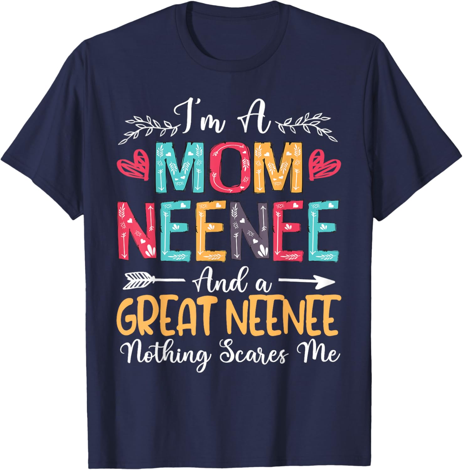 Happy Mother's Day 2025 I'm A Mom Neenee T-Shirt for Moms - 4