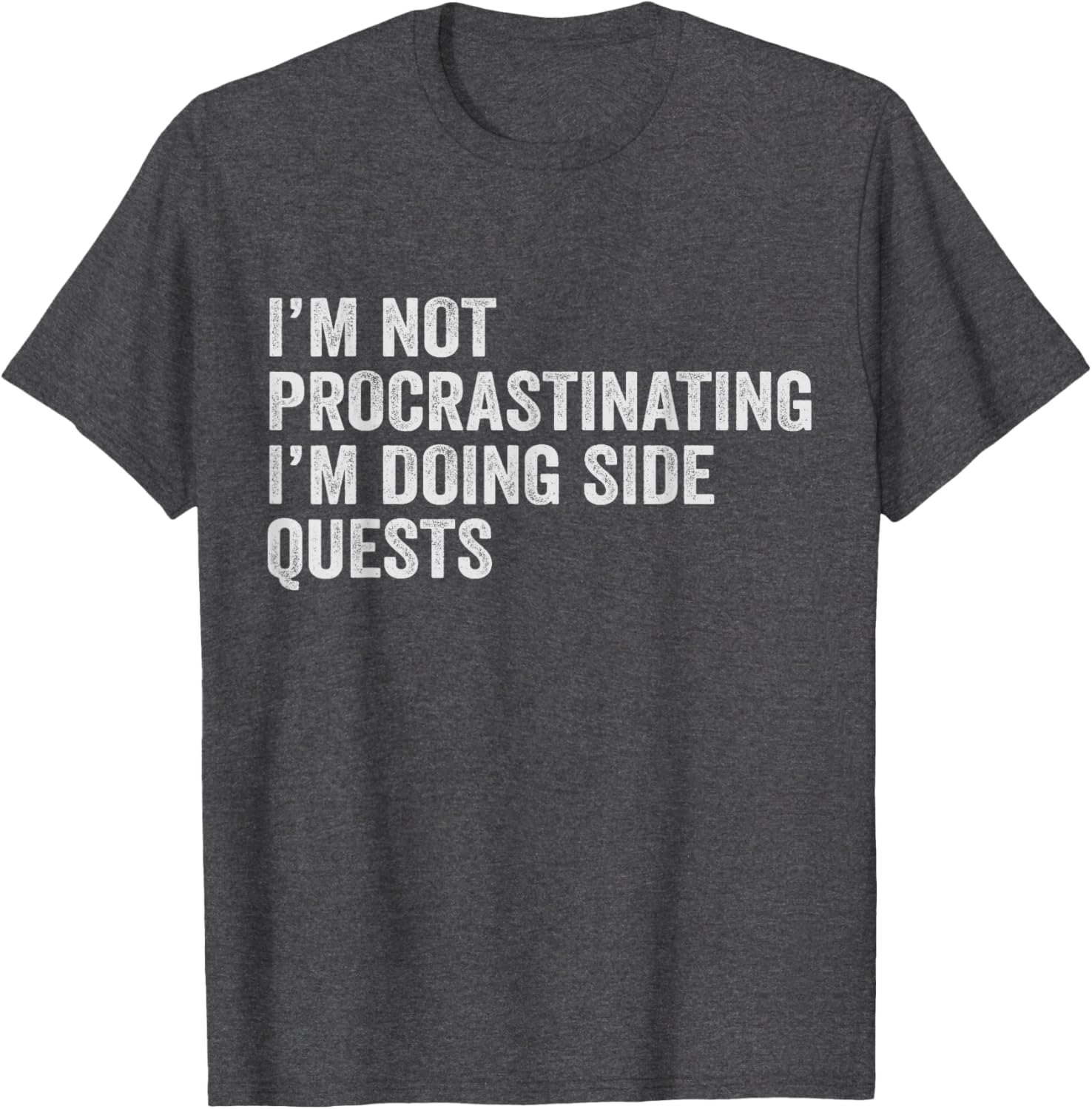 I'm Not Procrastinating I'm Doing Side Quests T-Shirt for Men and Women - 1