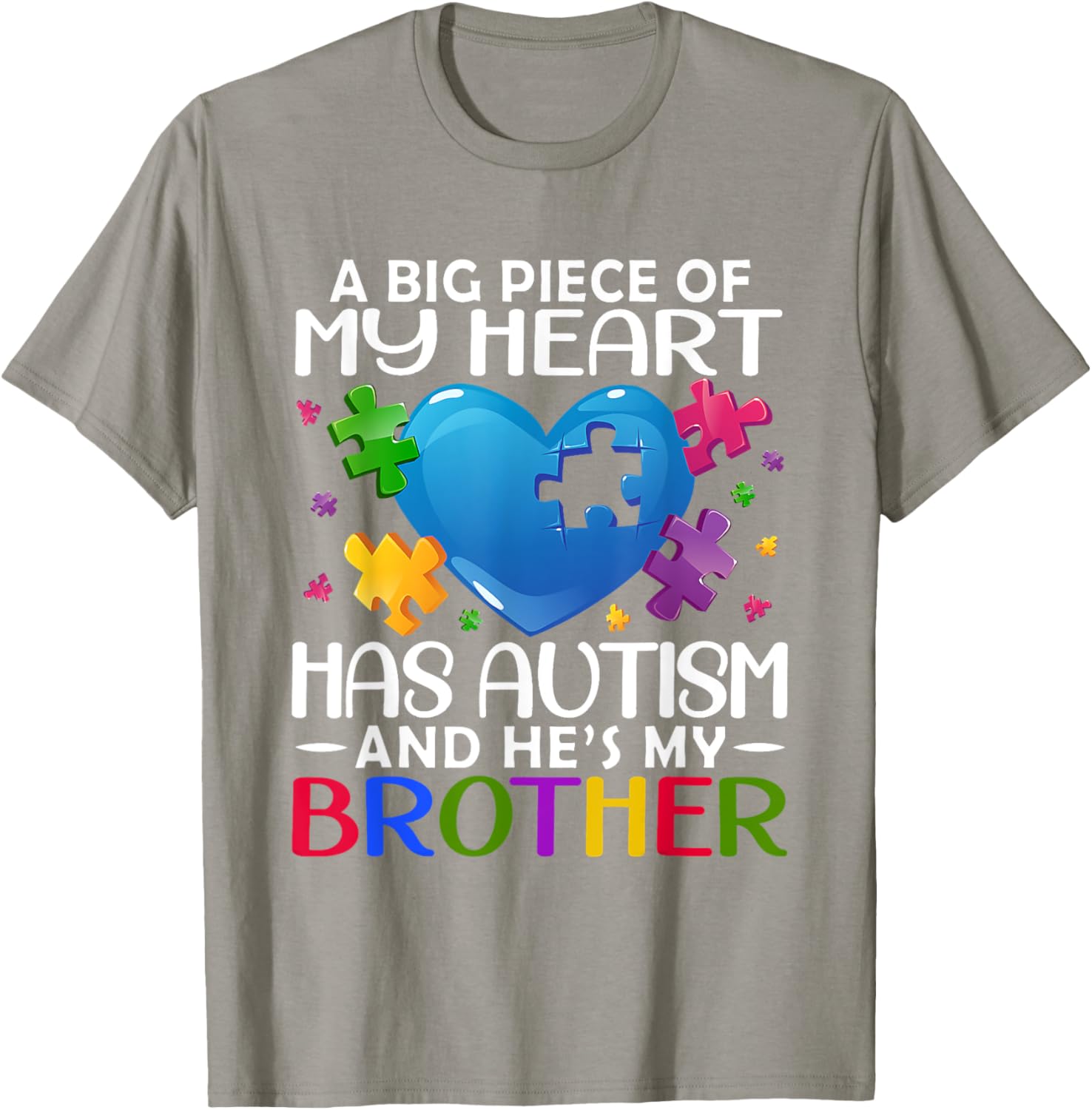 A Big Piece of My Heart Has Autism Brother T-Shirt - Perfect Gift! - 1