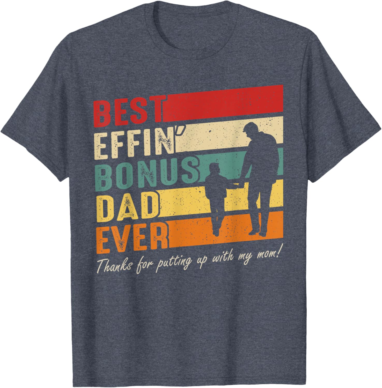 Vintage Best Effin Bonus Dad Ever T-Shirt for Father's Day Gift - 7
