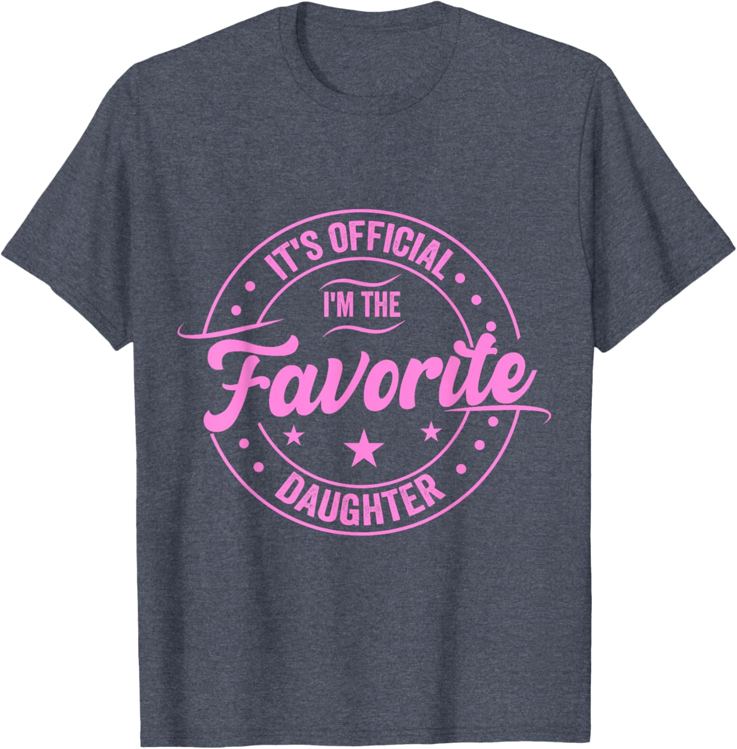 Favorite Daughter Father's Day T-Shirt for Dad - Fun Gift for Men - 11