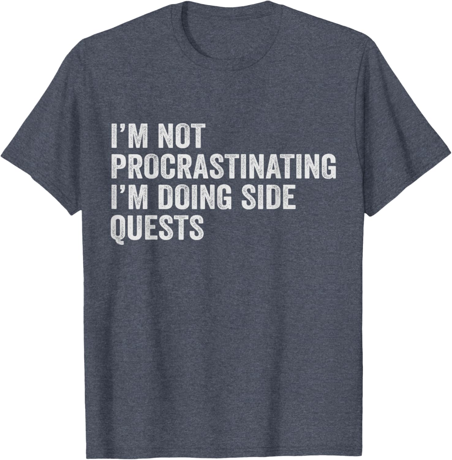 I'm Not Procrastinating I'm Doing Side Quests T-Shirt for Men and Women - 3