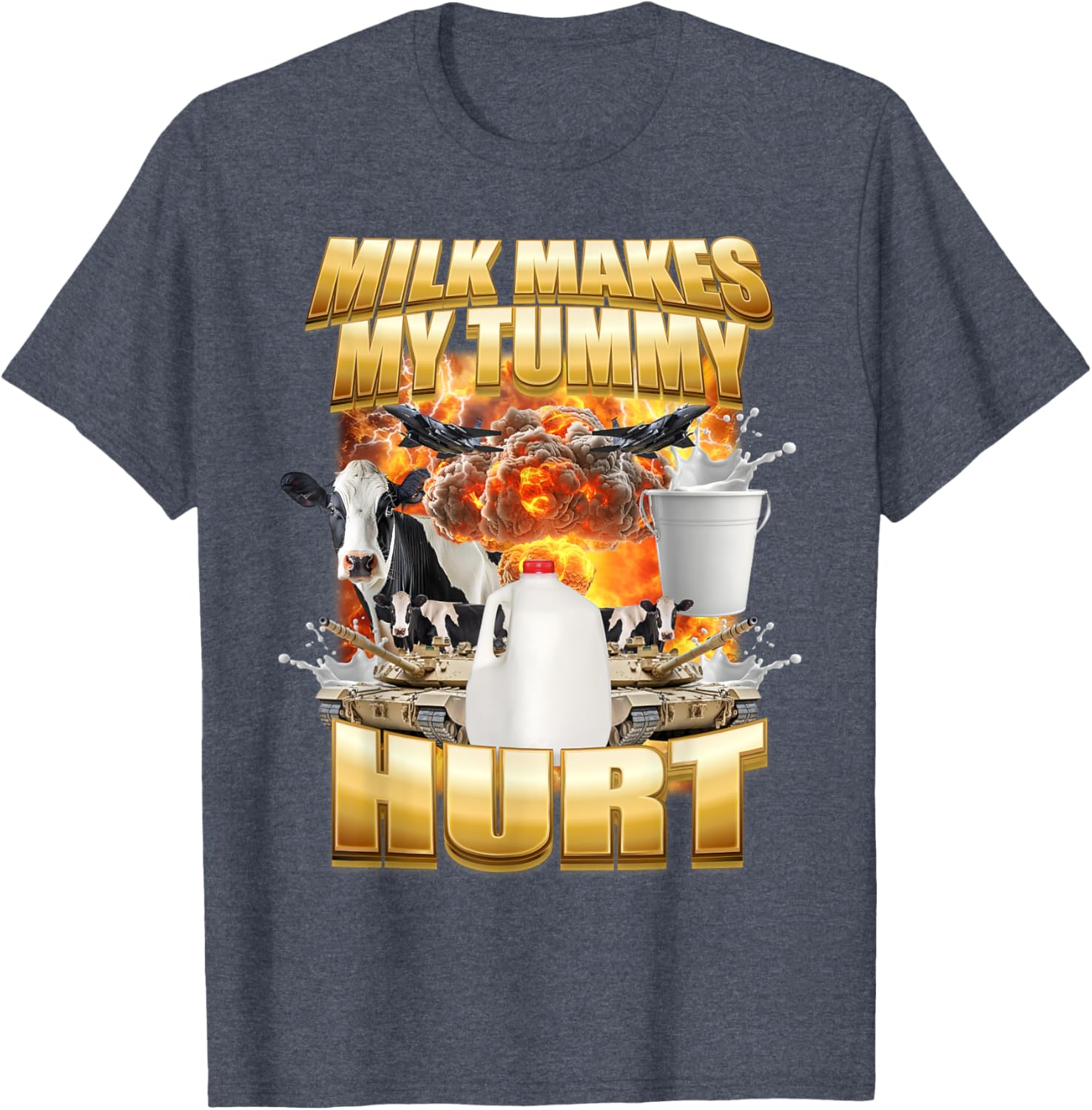 Funny Cow Meme T-Shirt for Milk Lovers - Tummy Hurt Humor Shirt - 27