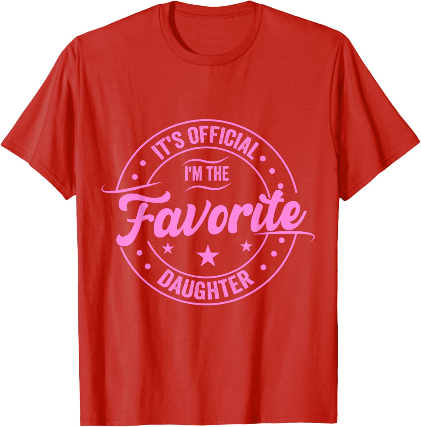 Favorite Daughter Father's Day T-Shirt for Dad - Fun Gift for Men - 7