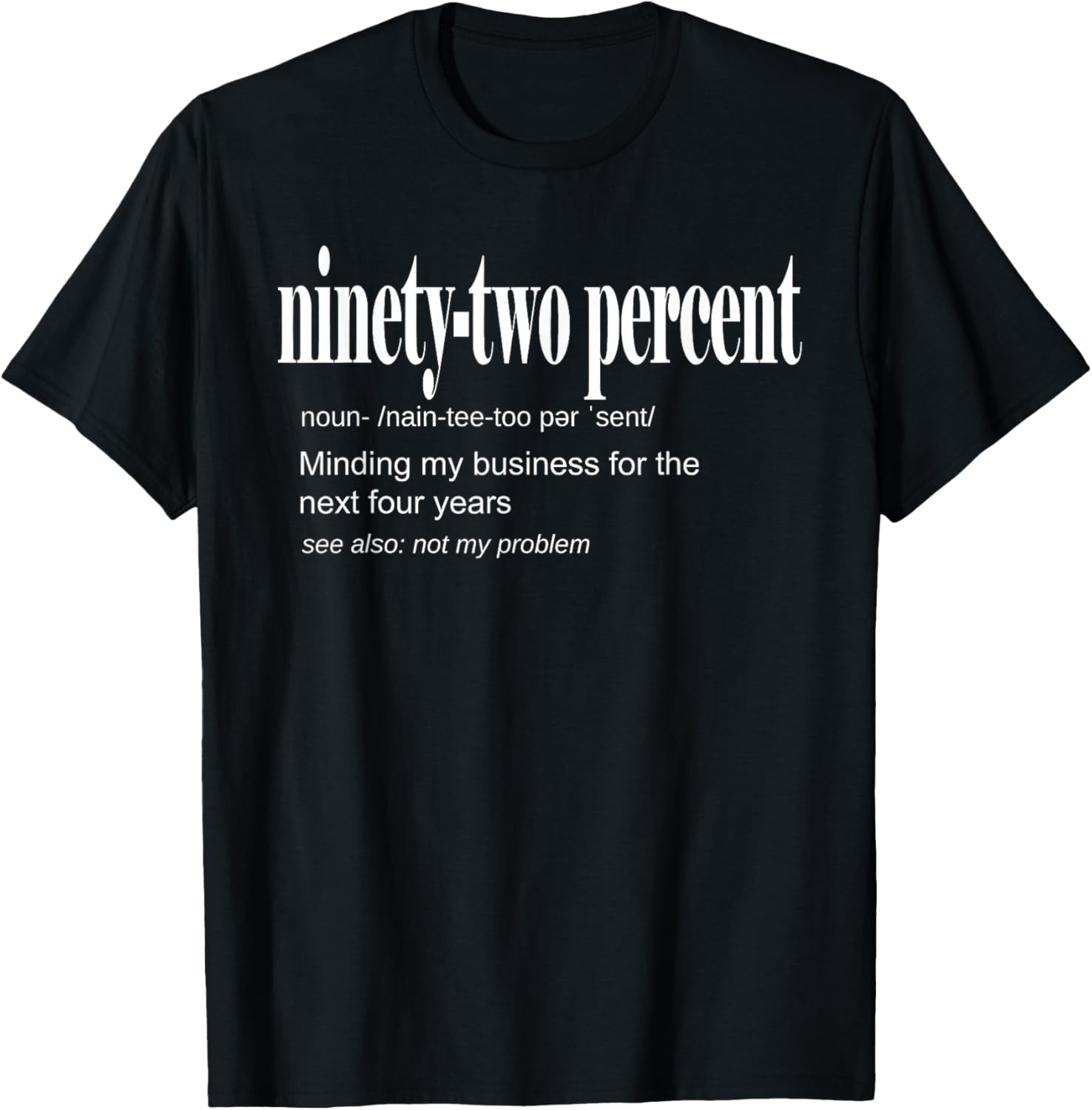 92 Percent Black Women Definition Minding My Business T-Shirt for Women - 1