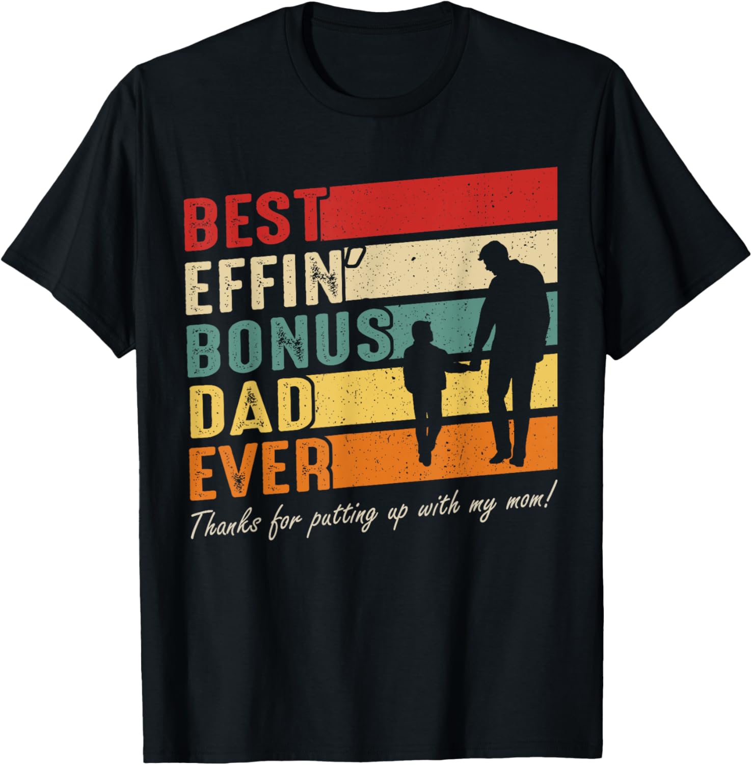 Vintage Best Effin Bonus Dad Ever T-Shirt for Father's Day Gift - 19