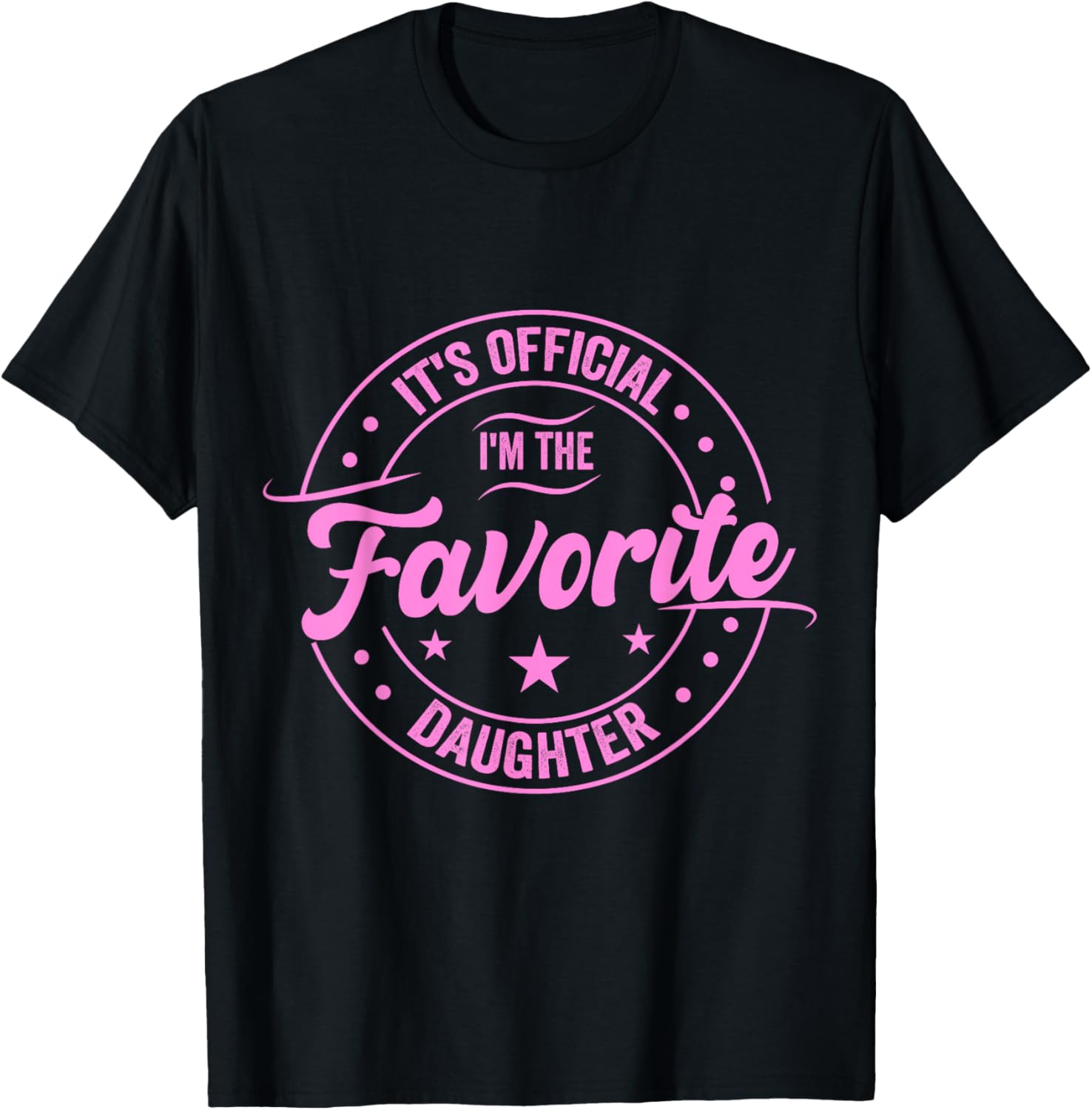 Favorite Daughter Father's Day T-Shirt for Dad - Fun Gift for Men - 6