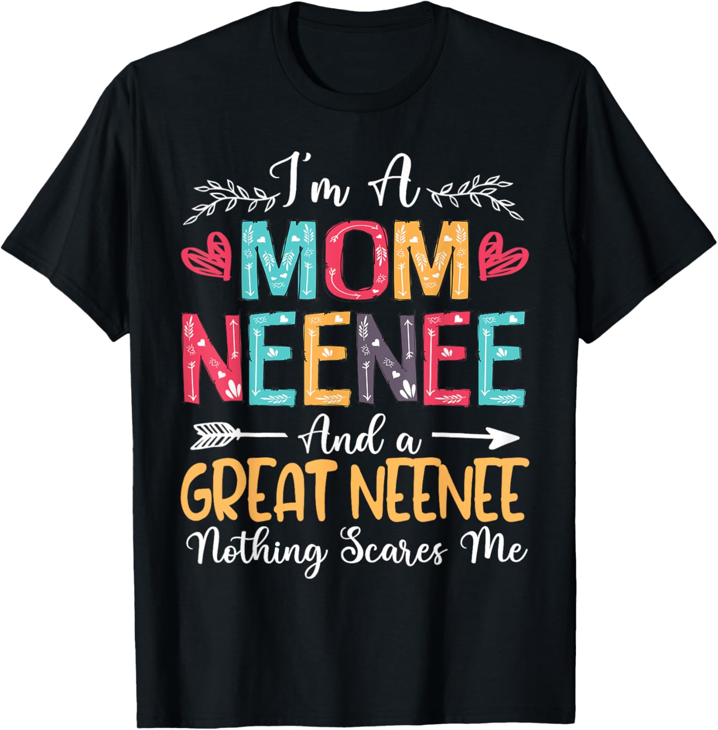 Happy Mother's Day 2025 I'm A Mom Neenee T-Shirt for Moms - 9