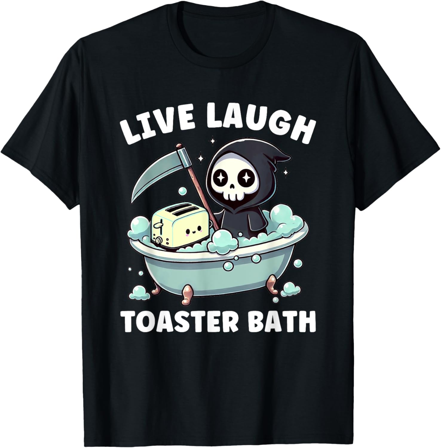 Funny Live Laugh Toaster Bath Grim Reaper T-Shirt for Memes Lovers - 1
