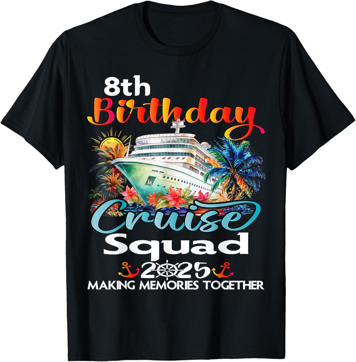 8th Birthday Cruise Squad Matching T-Shirt for Family and Friends - 1