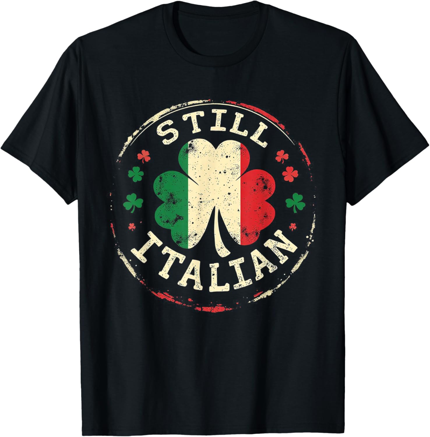 Funny Still Italian Shamrock Saint Patrick's Day T-Shirt for All Ages - 1
