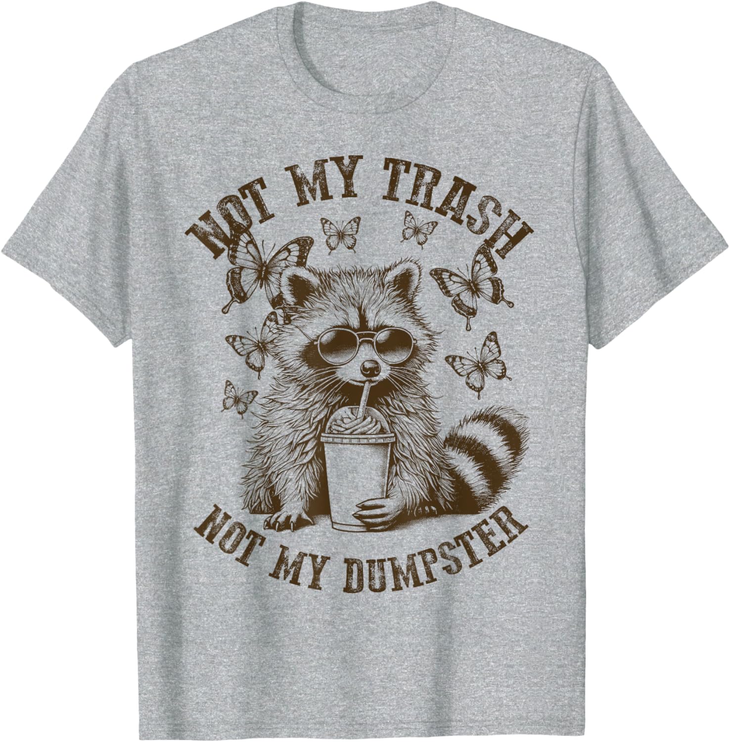 Funny Raccoon Meme T-Shirt Not My Trash Sarcastic Sayings for Animal Lovers - 5